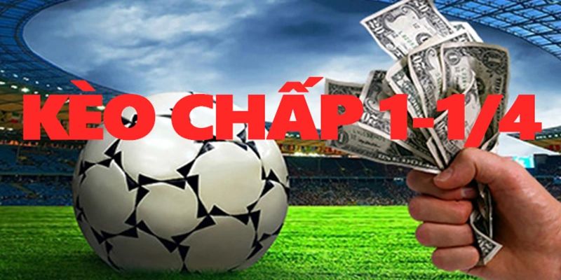 Tóm tắt thông tin về kèo chấp 1/4